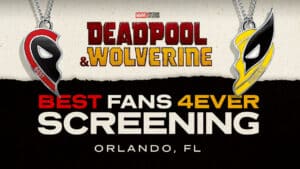 D23 Screening of Marvel Studios 'Deadpool & Wolverine' Best Fans 4Ever Tickets On-Sale Today for July 25th at Disney Springs