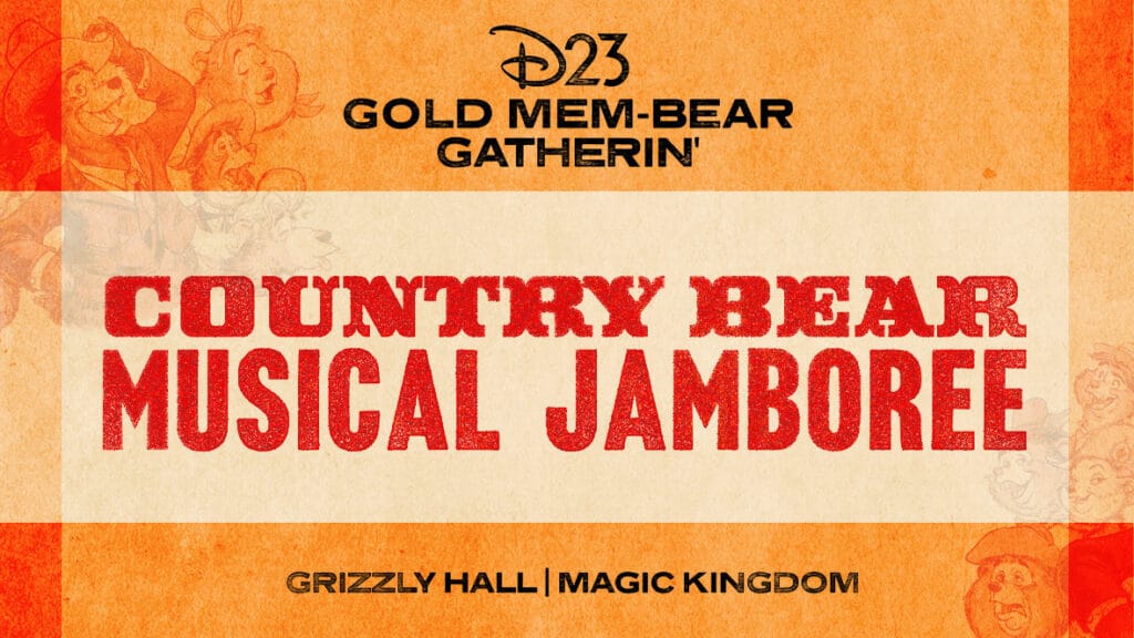 Get Tickets on Monday, July 8th for D23 Gold Mem-bear Gatherin’— Country Bear Musical Jamboree at Magic Kingdom