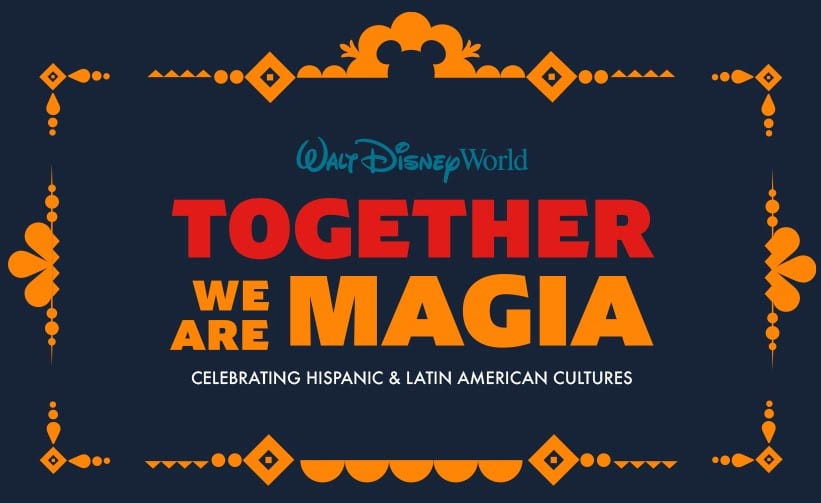 "Together We Are Magia" - Hispanic & Latin American Heritage Month Returns to Walt Disney World, Plus ¡Celebración Encanto! Stage Show Extended