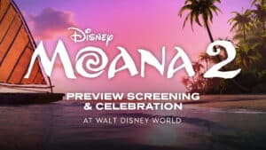 D23 Gold Member Moana 2 Preview Screening plus Celebration at Walt Disney World November 25th 2024